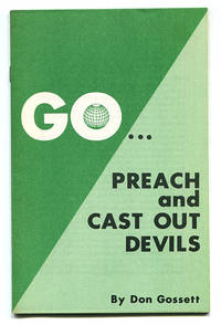 Go Preach and Cast Out Devils by Gossett, Don - 1975