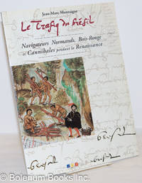 cover of Le Trafiq du Brésil: Navigateurs Normands, Bois-Rouge et Cannibales pendant la Renaissance
