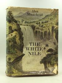 The White Nile by Moorehead, Alan
