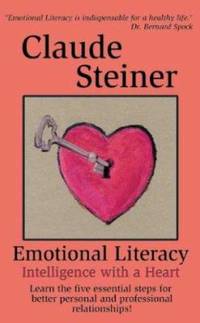 Emotional Literacy : Intelligence with a Heart