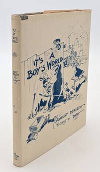 It's a Boy's World: Poems by August Derleth: Pictures by Dwig