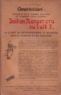 Doit-on manger cru ou cuit ?.. ou l'art de réapprendre à manger pour ne plus...