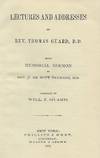 LECTURES AND ADDRESSES BY REV. THOMAS GUARD, D.D. WITH MEMORIAL SERMON BY REV. T. DE WITT TALMAGE, D.D.