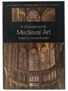 View Image 1 of 6 for A Companion to Medieval Art: Romanesque and Gothic in Northern Europe (Blackwell Companions to Art H... Inventory #2347758