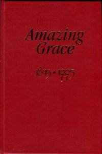 image of Amazing Grace: A History Of Grace Episcopal Church, Morganton, North Carolina, 1845-1995, And Of The Missions Of Burke County