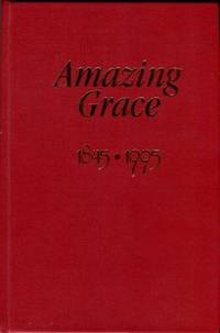 Amazing Grace: A History Of Grace Episcopal Church, Morganton, North Carolina, 1845-1995, And Of The Missions Of Burke County by Bott, Donna - 1997