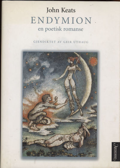 Endymion.. En poetisk romanse gjendiktet av Geir…
