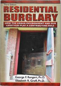 Residential Burglary: How the Urban Environment and Our Lifestyles Play a Contributing Role