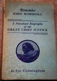 Remember John Marshall by Joe Cunningham, Hardcover, 1956 by Joe Cunningham - 1956