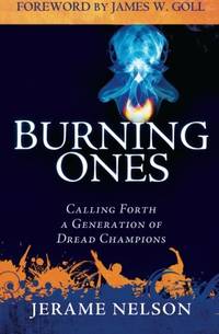 The Burning Ones: Calling Forth a Generation of Dread Champions