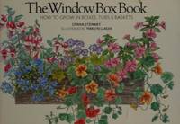 The window box book : how to grow in boxes, tubs & baskets