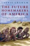 The Future Homemakers of America by Laurie Graham - 2002