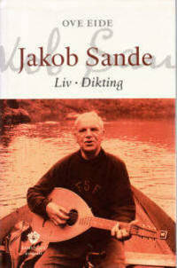 Jakob Sande. Liv. Diktning
