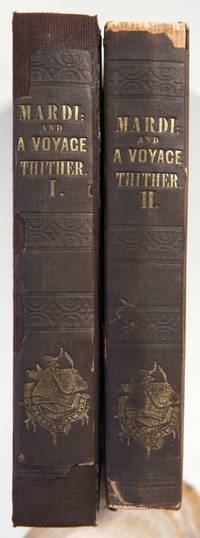 Mardi: and a Voyage Thither, in Two Volumes