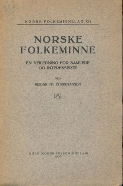 Norske folkeminne. En veiledning for samlere og…