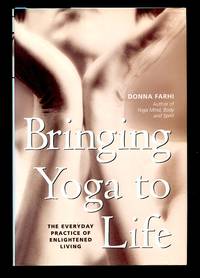 image of Bringing Yoga to Life: the Everyday Practice of Enlightened Living