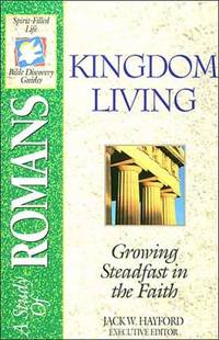 The Spirit-Filled Life Bible Discovery Series: B18-Kingdom Living