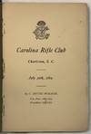CAROLINA RIFLE CLUB CHARLESTON, S.C. JULY 30TH, 1869. BY C. IRVINE WALKER, VICE PRES. 1869-1873. PRESIDENT 1873-1877