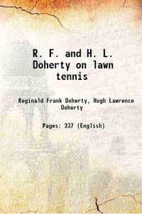 R. F. and H. L. Doherty on lawn tennis 1903