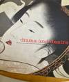 Drama and Desire