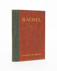 Rachel: A Play in Three Acts by Grimke, Angelina W - 1920