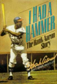 I Had a Hammer: The Hank Aaron Story de Aaron, Hank - 1991