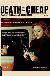 Death On The Cheap: The Lost B Movies Of Film Noir