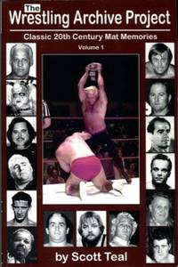 cover of The Wrestling Archive Project. Classic 20th Century Mat Memories, Volume 1