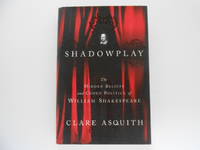 Shadowplay: The Hidden Beliefs and Coded Politics of William Shakespeare