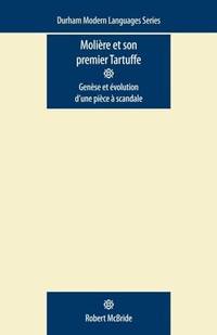 Molière et Son Premier Tartuffe : Genèse et évolution d'une pièce à scandale