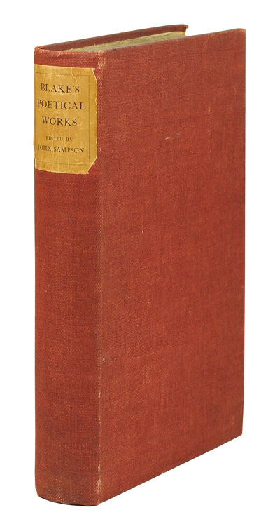 The Poetical Works... A New and Verbatim Text from the Manuscript Engraved and Letterpress Originals, with Variorum Readings and Bibliographical Notes and Prefaces by John Sampson