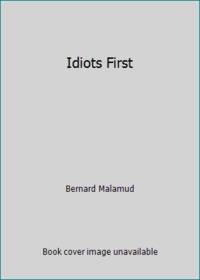 Idiots First