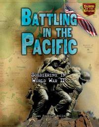 Battling in the Pacific : Soldiering in World War II