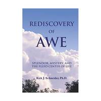 Rediscovery of Awe: Splendor, Mystery and the Fluid Center of Life
