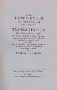 Rares expériences sur l'esprit minéral pour la préparation et Transmutation des corps métalliques