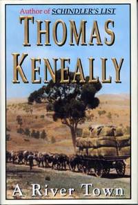 A River Town by Keneally, Thomas - 1995