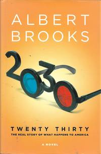 2030: The Real Story of What Happens to America by Albert Brooks - 2011-05