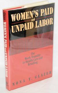 image of Women's paid and unpaid labor; the work transfer in health care and retailing
