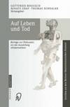 Auf Leben und Tod. Beiträge zur Diskussion um die Ausstellung "Körperwelten" (Schriften Aus Dem Berliner Medizinhistorischen Museum) von Gottfried Bogusch, Renate Graf und Thomas Schnalke by Renate Graf und Thomas Schnalke Gottfried Bogusch - Paperback - 2003 - 2003 - from BOOK-SERVICE Lars Lutzer - ANTIQUARIAN BOOKS - LITERATURE SEARCH *** BOOKSERVICE *** ANTIQUARIAN RESEARCH (SKU: BN17428)
