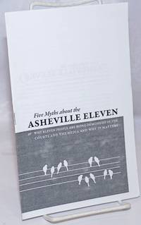 image of Five myths about the Asheville Eleven, or, why eleven people are being demonized in the courts and the media and why it matters