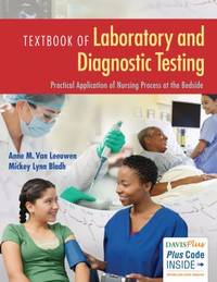 Textbook of Laboratory and Diagnostic Testing : Practical Application of Nursing Process at the...