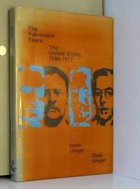 The vulnerable years: The United States 1896 1917