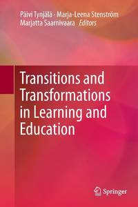 Transitions and Transformations in Learning and Education