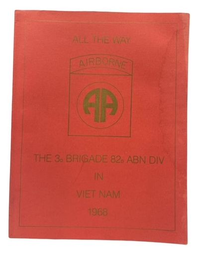 The History of the 3D Brigade 82D Airborne Decision February 1968 to March 1969