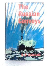 The Russian Convoys by B.B. Schofield - 1964