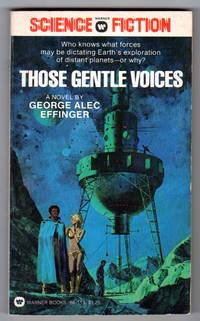 Those Gentle Voices by George Alec Effinger - Paperback - First Printing - 1976 - from bookarrest (SKU: SP1182)