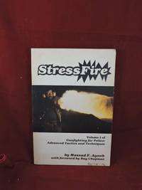 StressFire; Volume I of Gun Fighting For Police