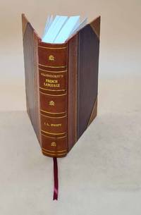 Ollendorff's new method of learning to read, write, and speak the French language, with the lessons divided into sessions of a proper length for daily tasks and numerous corrections, additions and improvements, suitable for this country by V. Value to whi 1850 [Leather Bound]