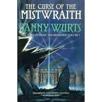 The curse of the Mistwraith (The Wars of Light and Shadows)