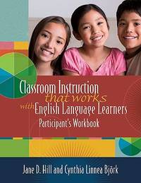 Classroom Instruction That Works with English Language Learners Participants' Workbook